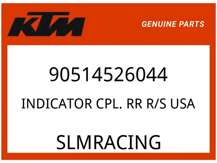 KTM OEM Part 90514526044 INDICATOR CPL. RR R/S USA