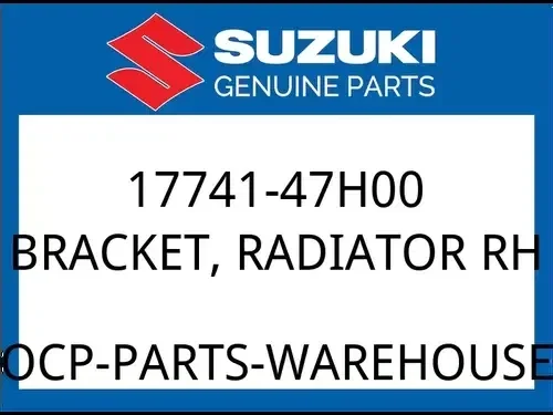 Suzuki OEM Part 17741-47H00 BRACKET, RADIATOR RH