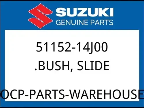 Suzuki OEM Part 51152-14J00 BUSH, SLIDE