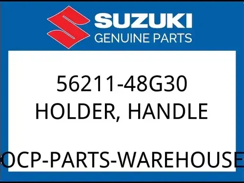 Suzuki OEM Part 56211-48G30 HOLDER,HANDLE