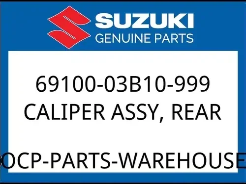 Suzuki OEM Part 69100-03B10-999 CALIPER ASSY, REAR