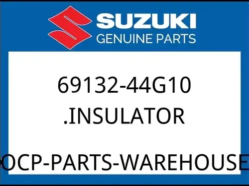 Suzuki OEM Part 69132-44G10 INSULATOR
