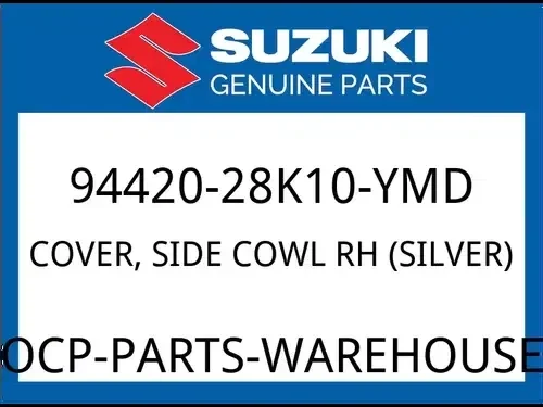 Suzuki OEM Part 94420-28K10-YMD COVER, SIDE COWL RH (SILVER)